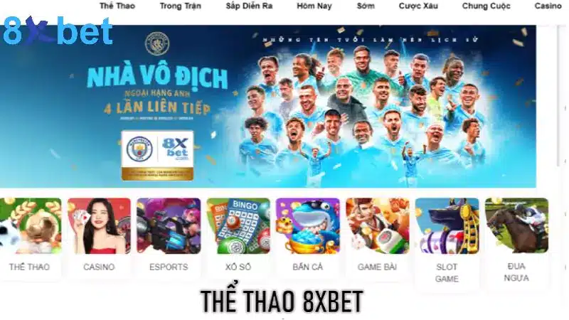 Thể thao 8xbet mang đến nhiều trận cầu kịch tính